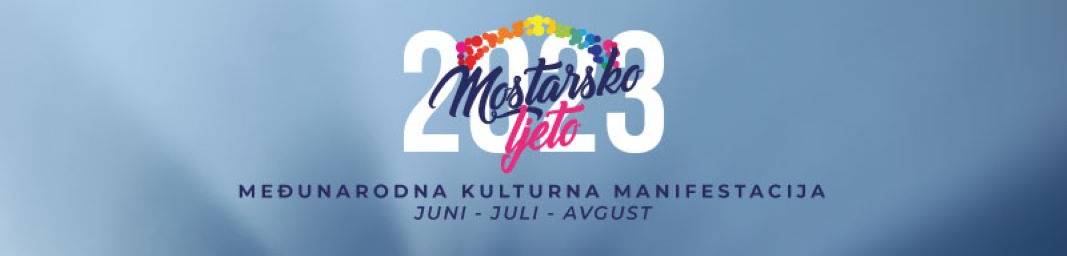 Mostar Summer 2023